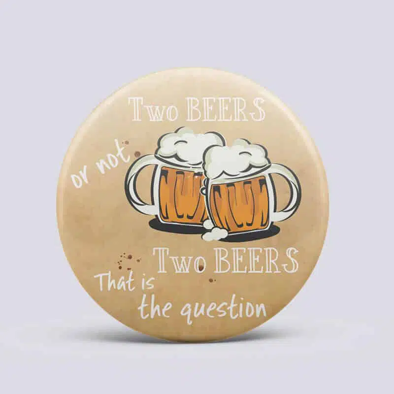 Magnet décapsuleur Two beers or not two beers